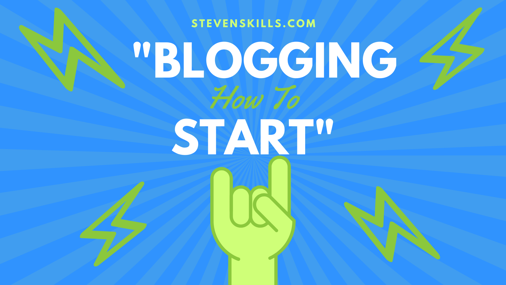 Blogging How to Start